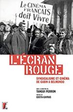 L’Ecran Rouge, syndicalisme et cinéma, de Gabin à Belmondo
